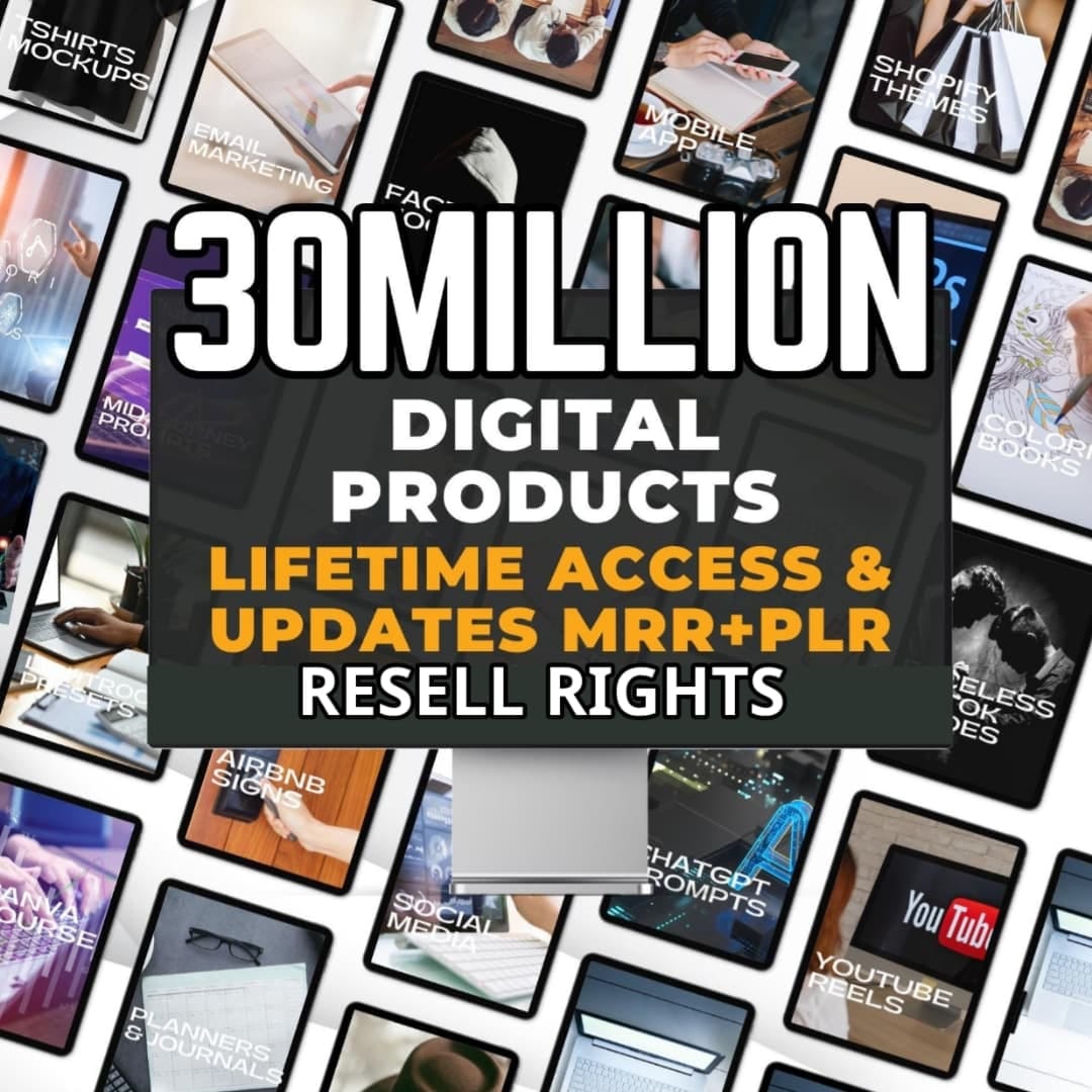 30MILLION+TOP DIGITAL PRODUCTS WITH RESELL RIGHTS